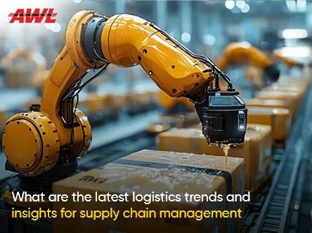 Logistics trends and supply chain insights