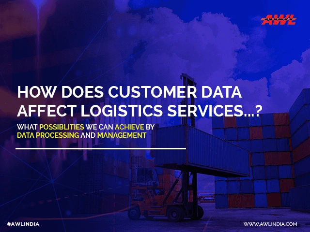 How does Customer Data Affect Logistics Business?