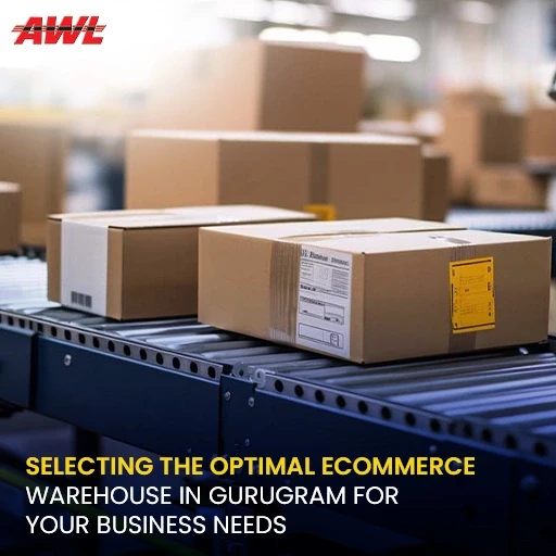 Selecting the Optimal Ecommerce Warehouse in Gurugram for Your Business Needs