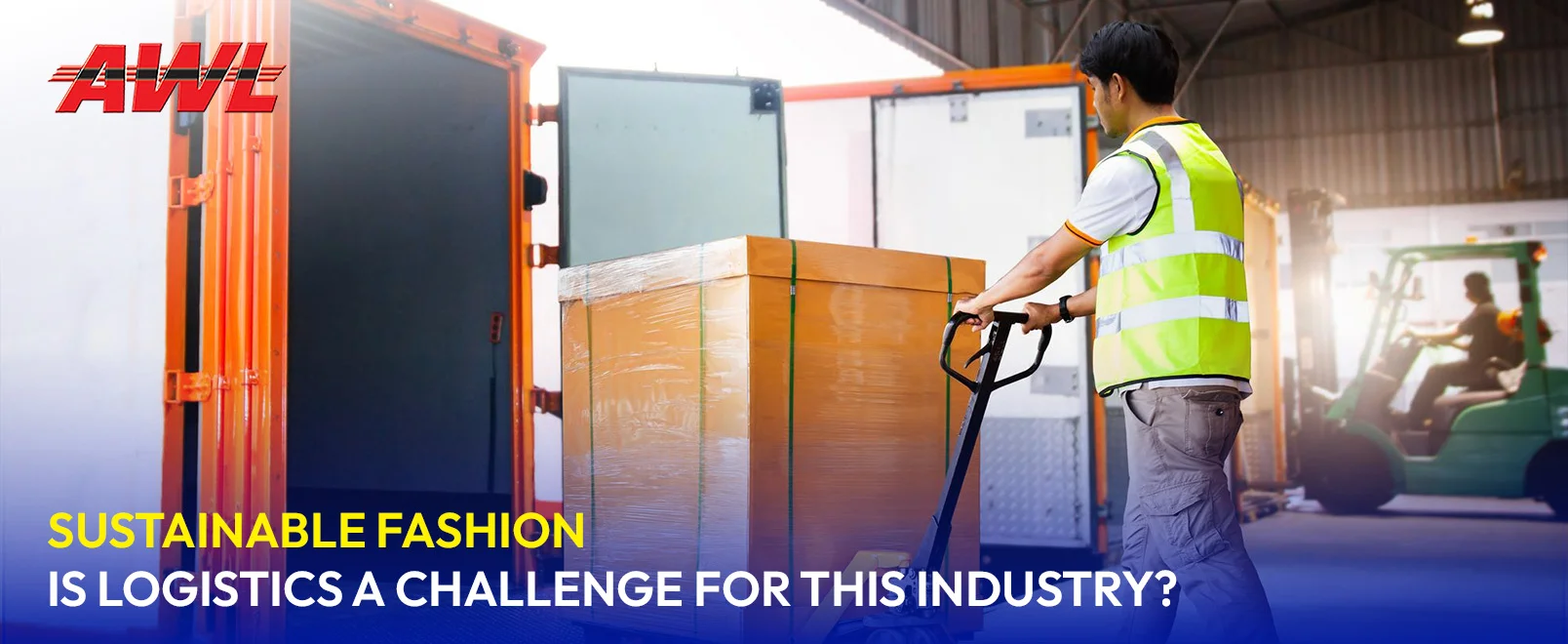 Sustainable Fashion – Is Logistics a Challenge For This Industry?