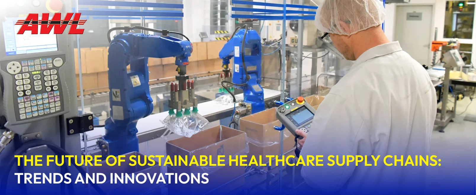 The Future of Sustainable Healthcare Supply Chains: Trends and Innovations