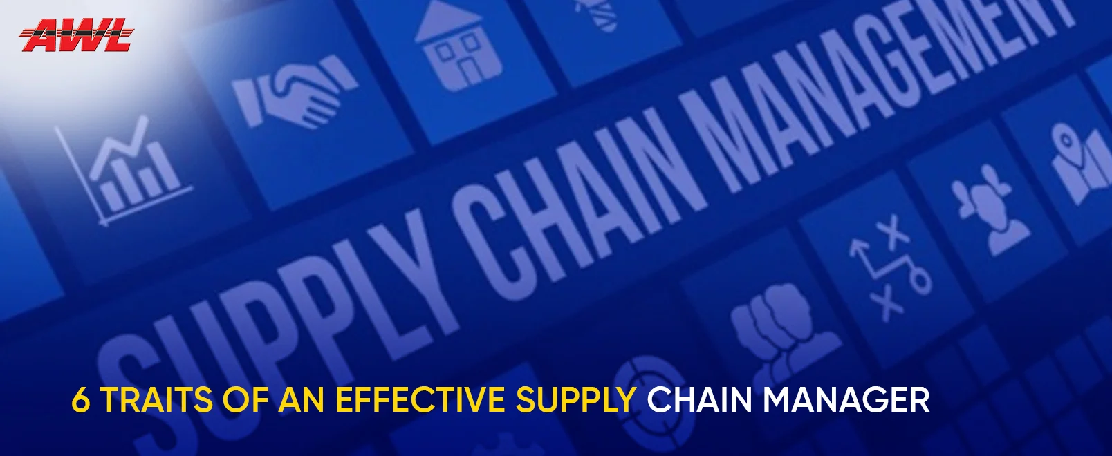 6 Traits of An Effective Supply Chain Manager