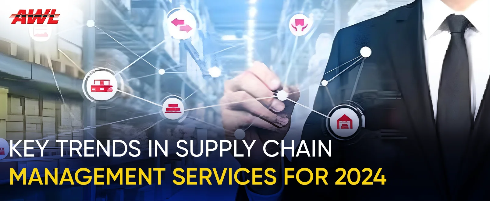 Key Trends in Supply Chain Management Services for 2024