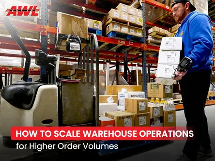 How to Scale Warehouse Operations for Higher Order Volumes