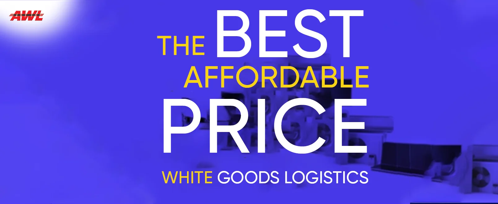 Things need to be kept in mind for Logistics of White Goods