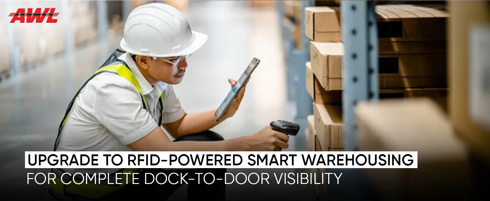 Upgrade to RFID-Powered Smart Warehousing for Complete Dock-to-Door Visibility