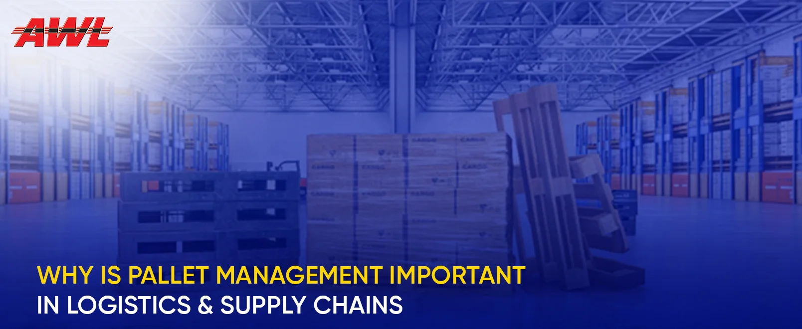 Why Is Pallet Management Important In Logistics & Supply Chains