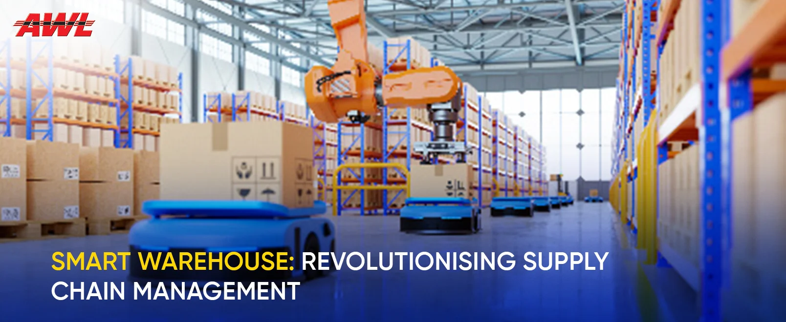 Smart Warehouse: Revolutionising Supply Chain Management