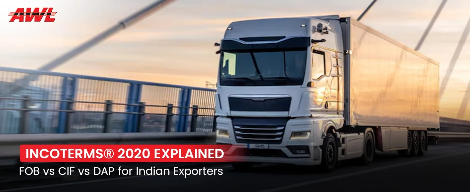 Incoterms 2020 for Indian Exporters: FOB vs CIF vs DAP: Which One to Use