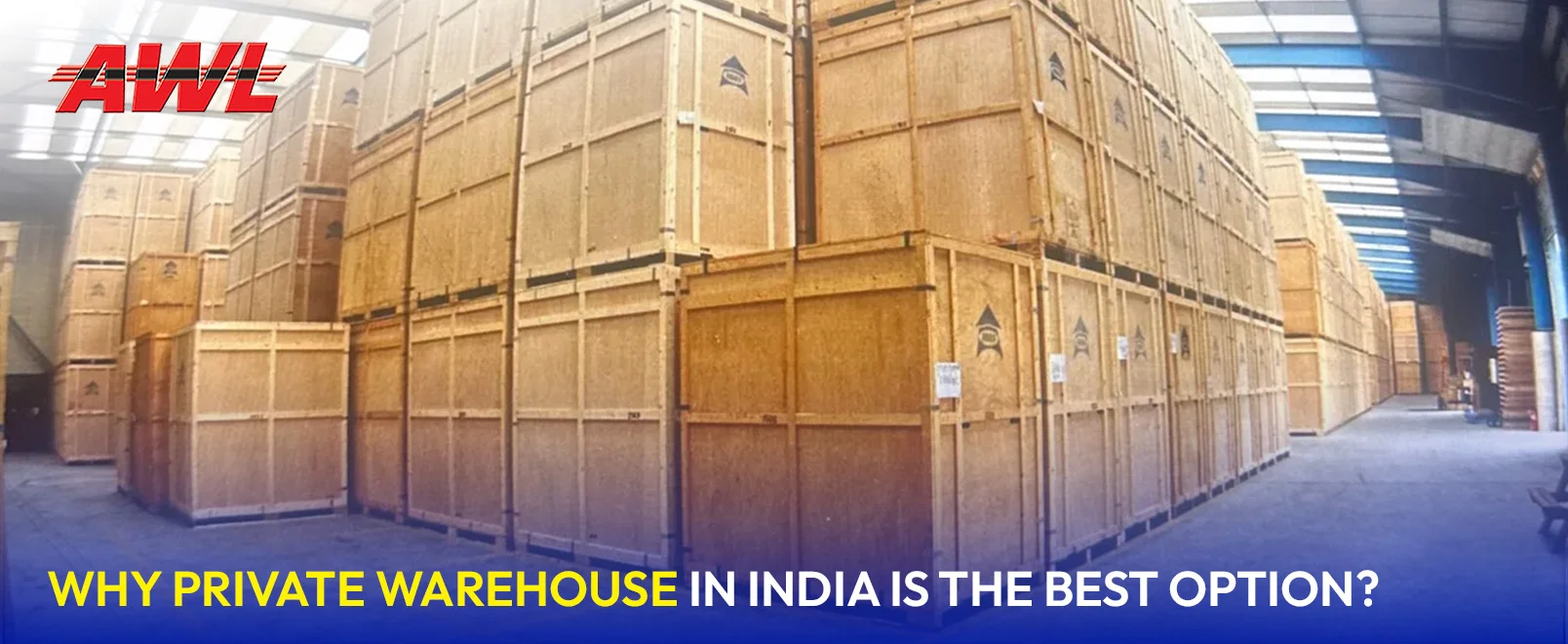 Why Private Warehouse in India is the Best Option?