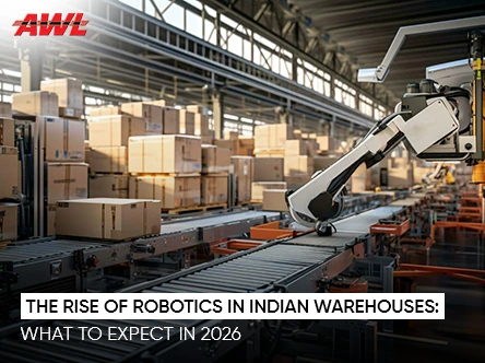 The Rise of Robotics in Indian Warehouses: What to Expect in 2026