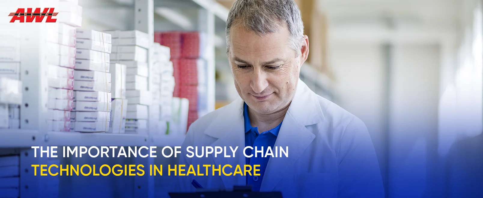 The Importance of Supply Chain Technologies in Healthcare Industry