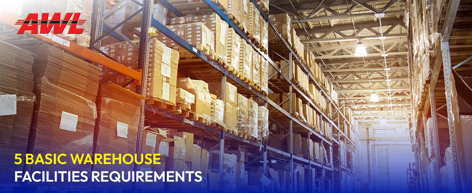 5 Basic Warehouse Facilities Requirements