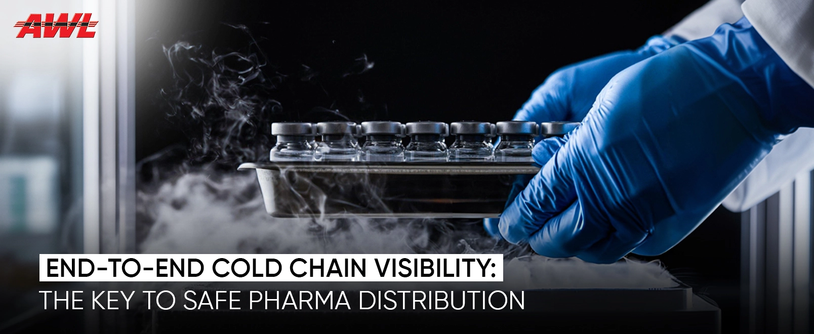 End-to-End Cold Chain Visibility: The Key to Safe Pharma Distribution
