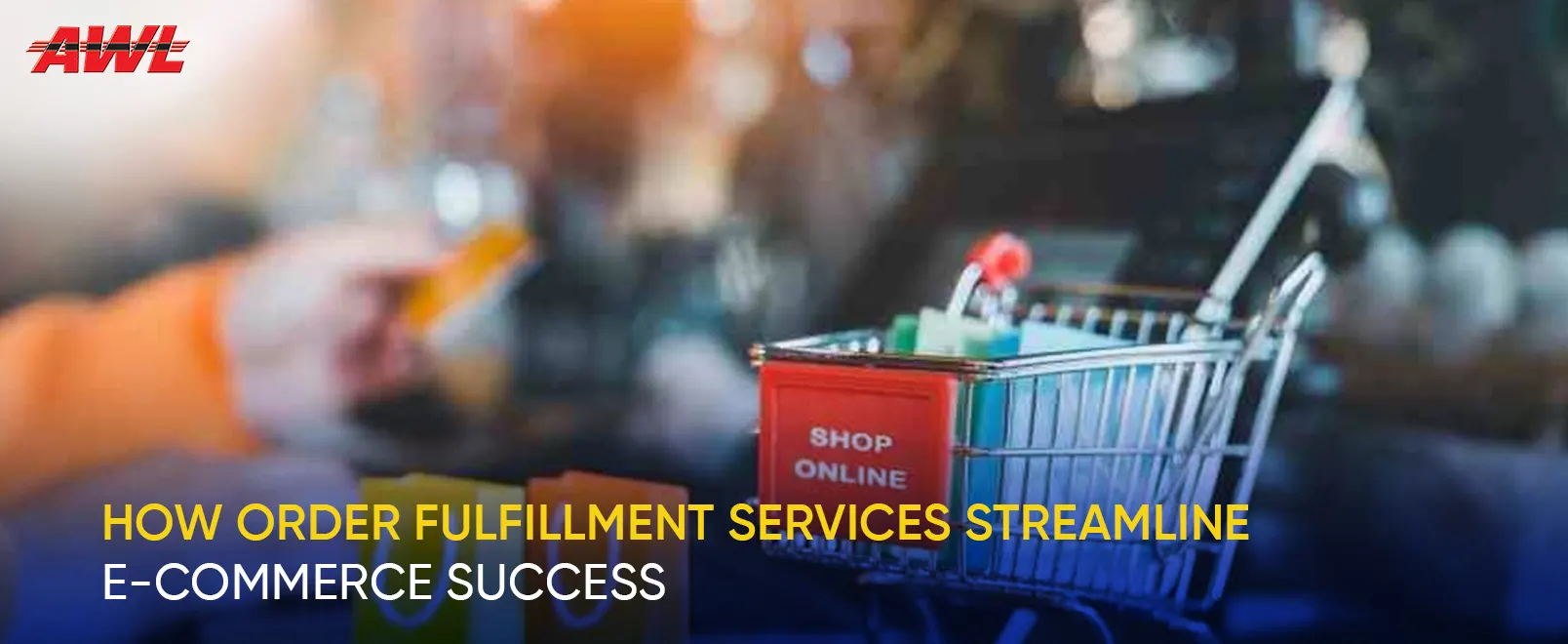How Order Fulfillment Services Streamline E-Commerce Success