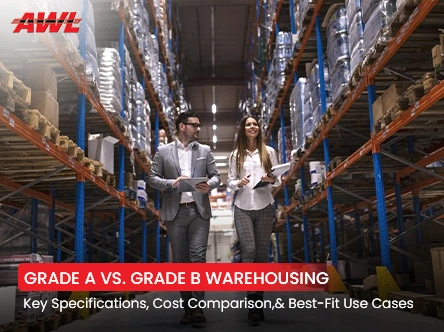 Grade A vs Grade B Warehouse in India: Specifications, Cost Difference and When Each Makes Sense