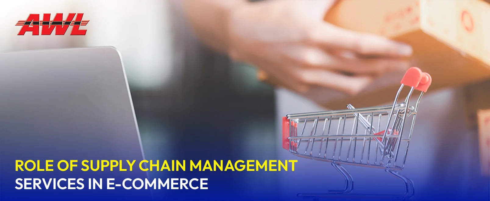 Role of Supply Chain Management Services in E-commerce