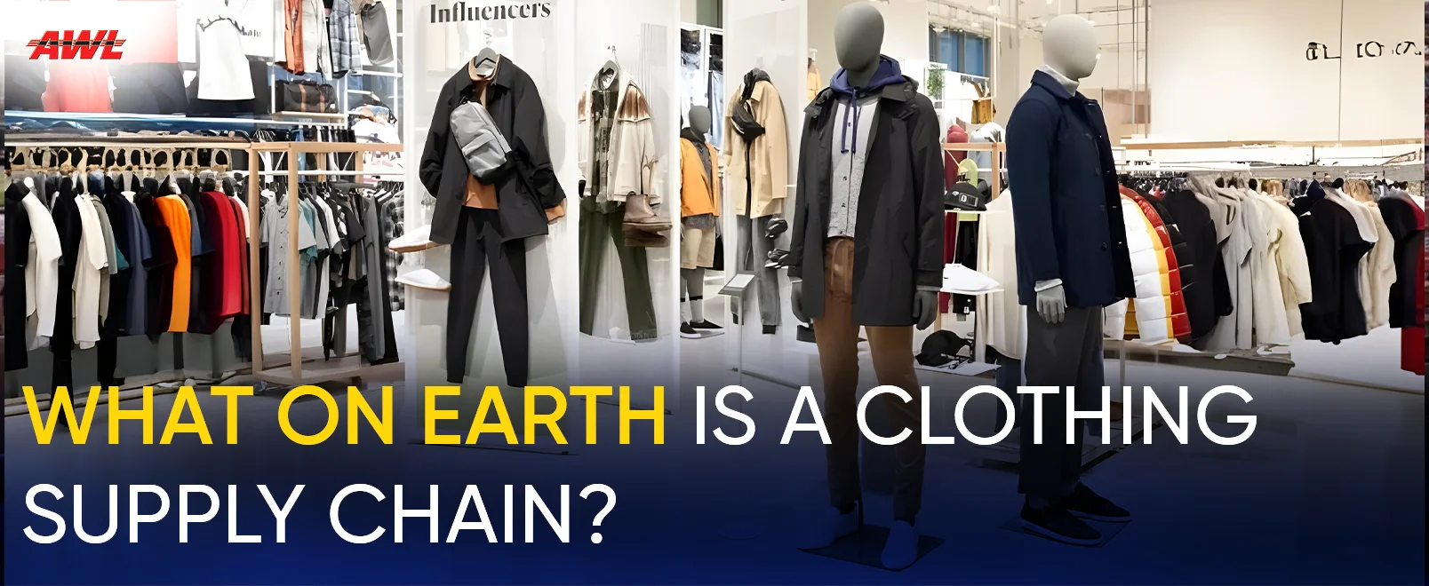 What on Earth is a Clothing Supply Chain?