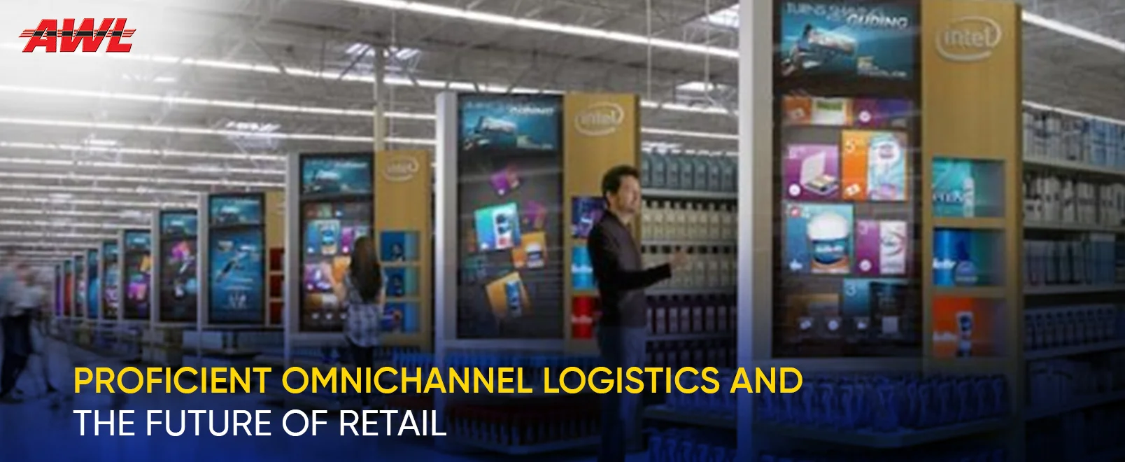 Proficient Omnichannel Logistics and the Future of Retail
