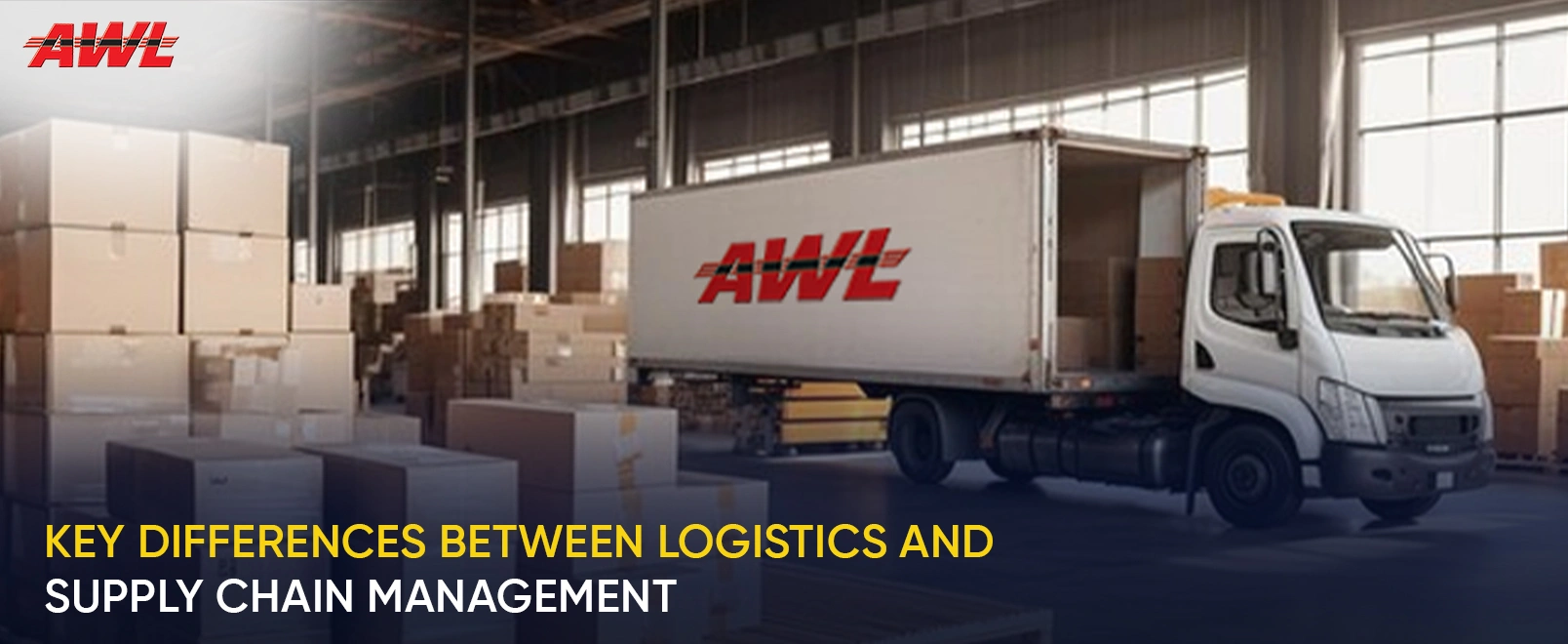 Key Differences Between Logistics and Supply Chain Management