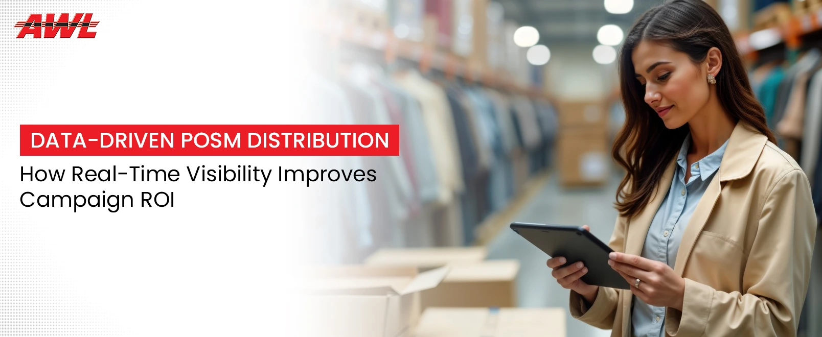 Data-Driven POSM Distribution: How Real-Time Visibility Improves Campaign ROI