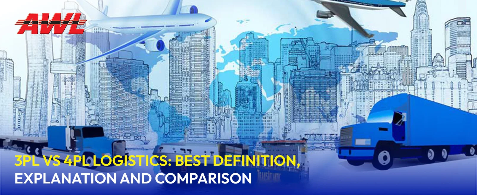 3PL vs 4PL Logistics: Best Definition, Explanation and Comparison