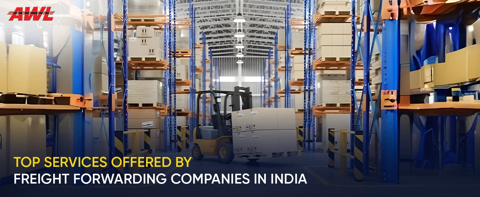 Top Services Offered by Freight Forwarding Companies in India