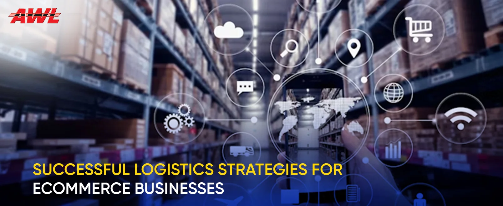 Successful Logistics Strategies for eCommerce Businesses