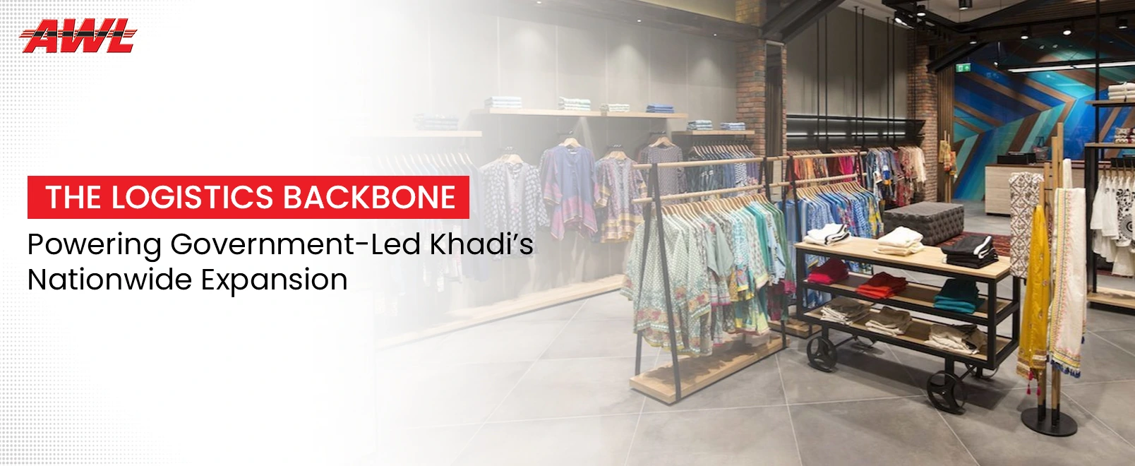 From Rural Clusters to National Markets: The Logistics Backbone Powering Government-Led Khadi Initiatives