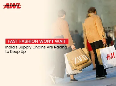 Fast Fashion Moves Fast - But India's Logistics Networks Weren't Built for It. Here's What's Changing