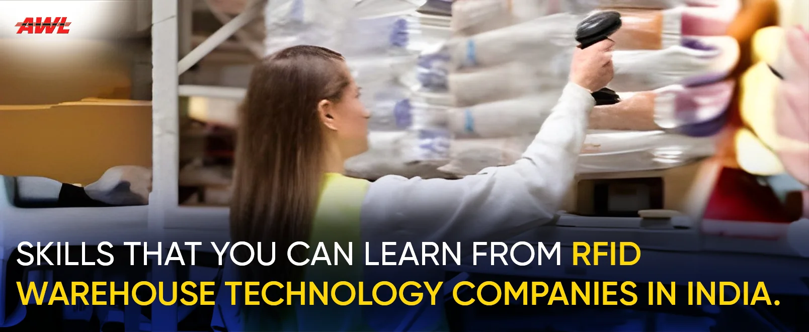 Skills That You Can Learn From RFID Warehouse Technology Companies In India