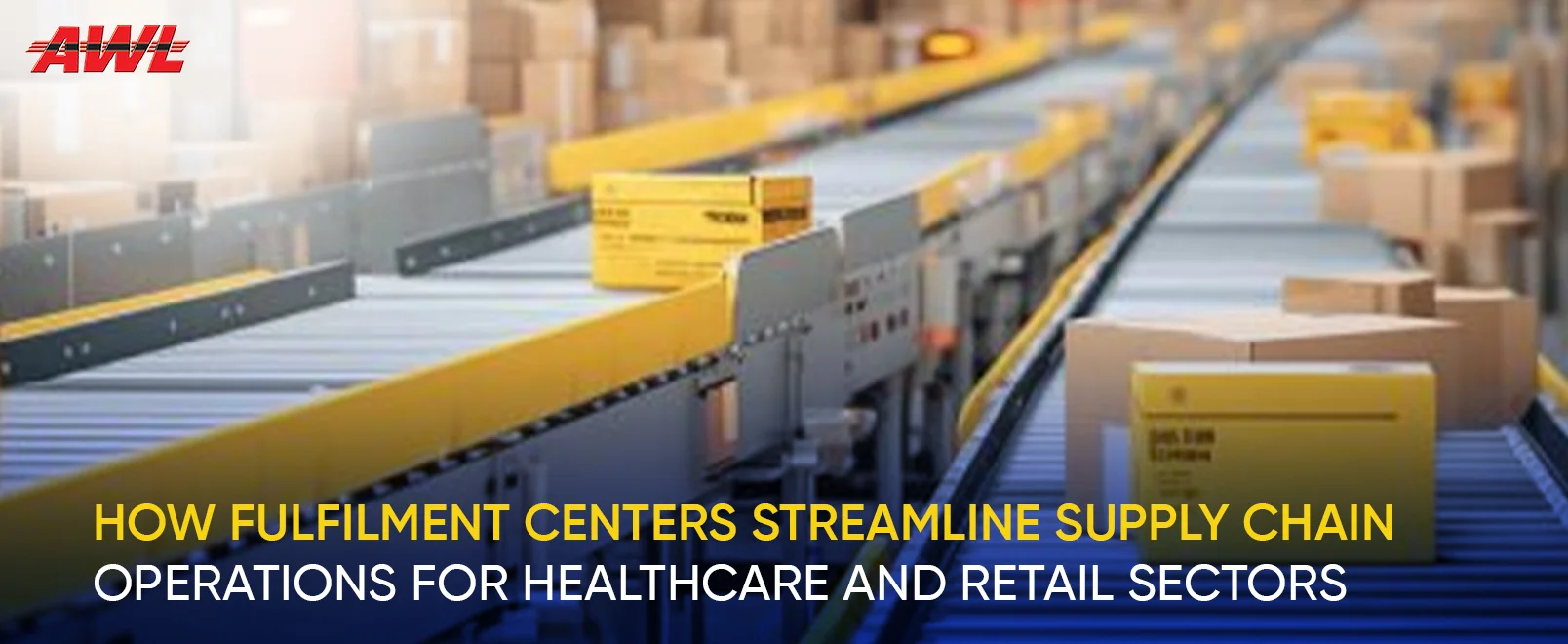 How Fulfilment Centers Streamline Supply Chain Operations for Healthcare and Retail Sectors