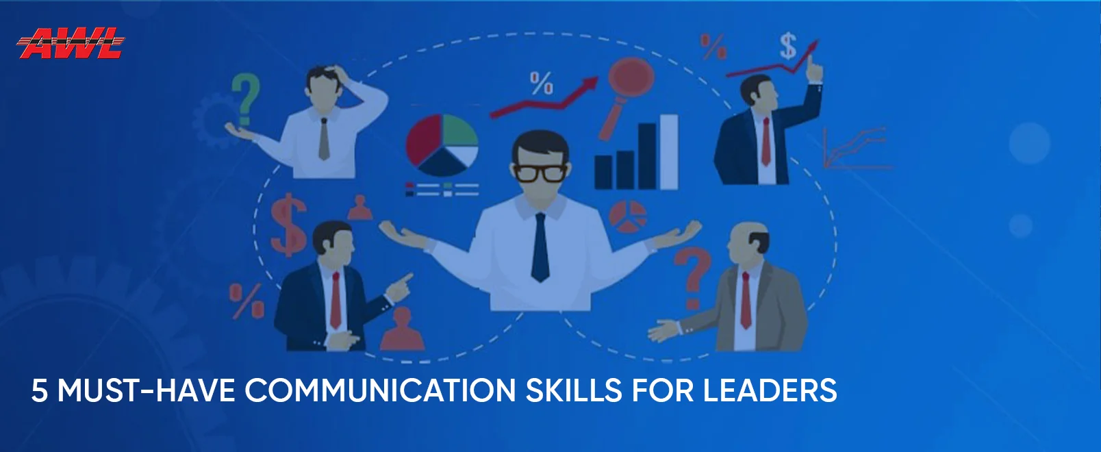 5 Must-Have Communication Skills for Leaders