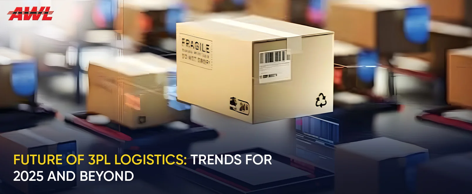 Future of 3PL Logistics: Trends for 2025 and Beyond