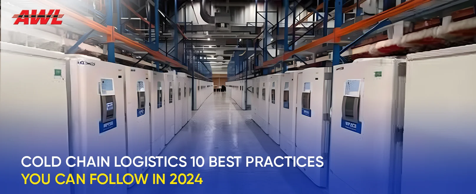Cold Chain Logistics: 10 Best Practices You Can Follow In 2024