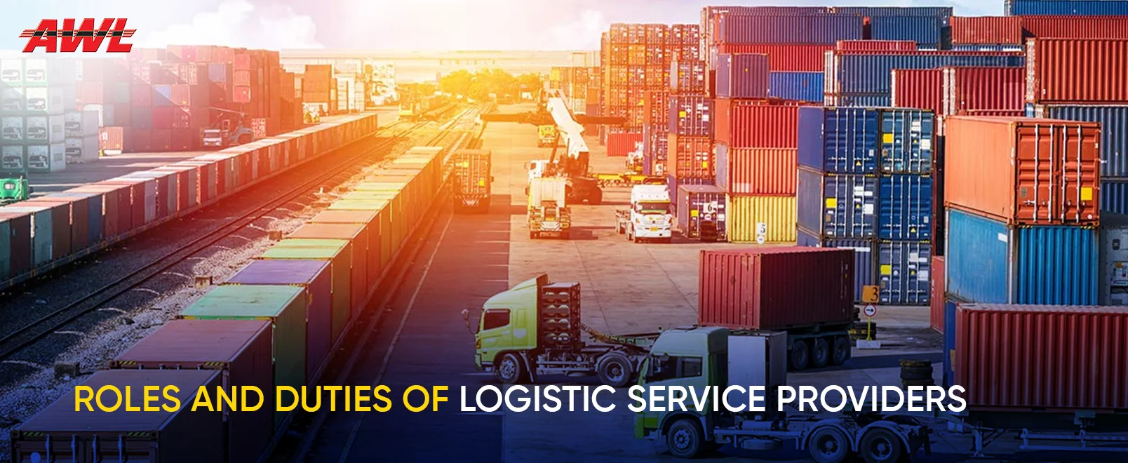 Roles and Duties of Logistic Service Providers