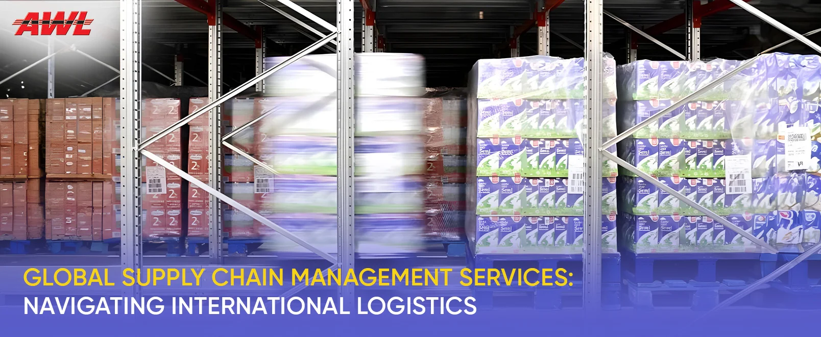 Global Supply Chain Management Services: Navigating International Logistics