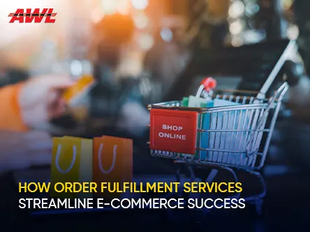 How Order Fulfillment Services Streamline E-Commerce Success