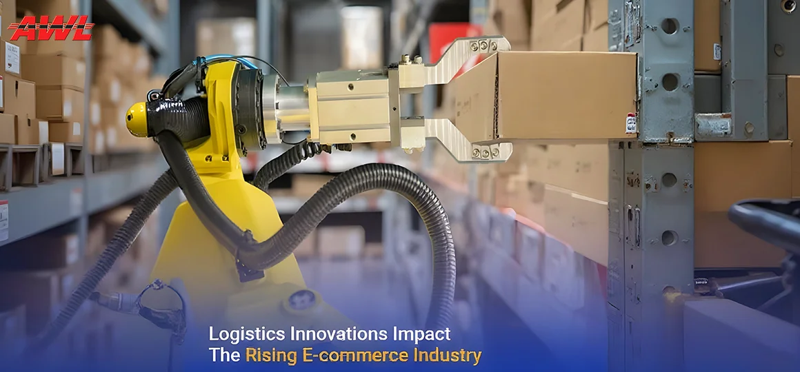 Logistics Innovations Impact the rising E-Commerce Industry